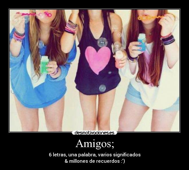 Amigos; - 
