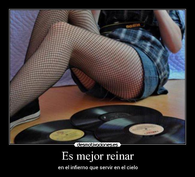 Es mejor reinar - en el infierno que servir en el cielo