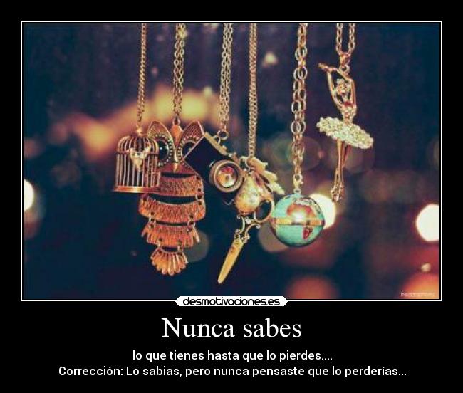 Nunca sabes -