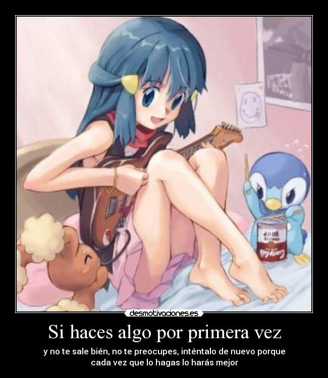 Si haces algo por primera vez -