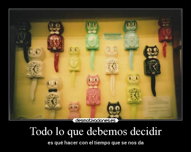 Todo lo que debemos decidir - es qué hacer con el tiempo que se nos da