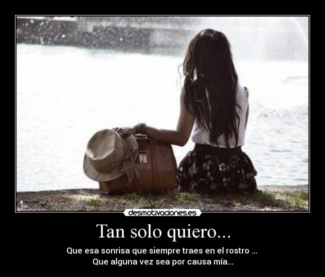 Tan solo quiero... -