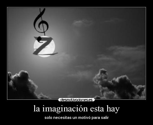 carteles imaginacion zunlesh desmotivaciones