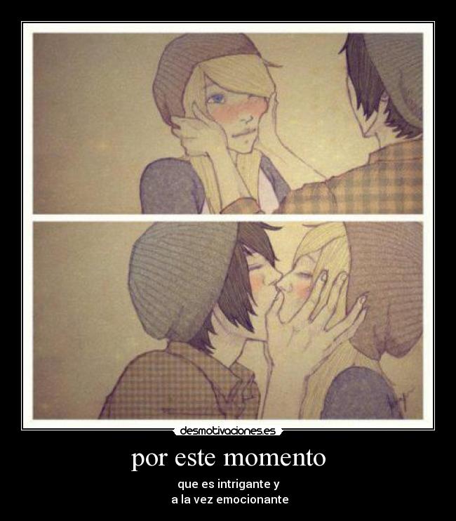 por este momento -