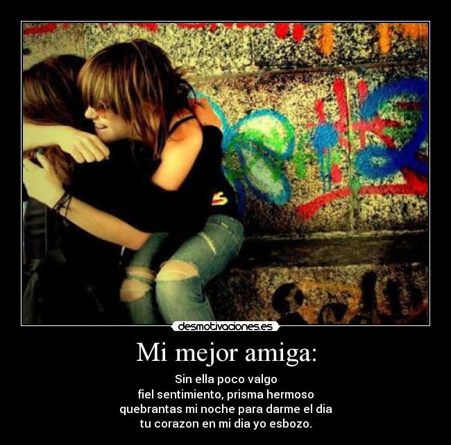 Mi mejor amiga: -