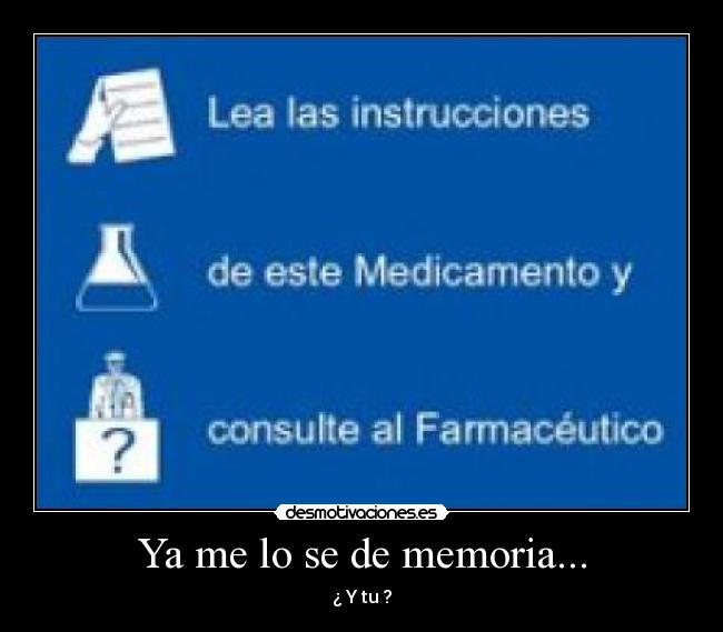 Ya me lo se de memoria... - ¿ Y tu ?