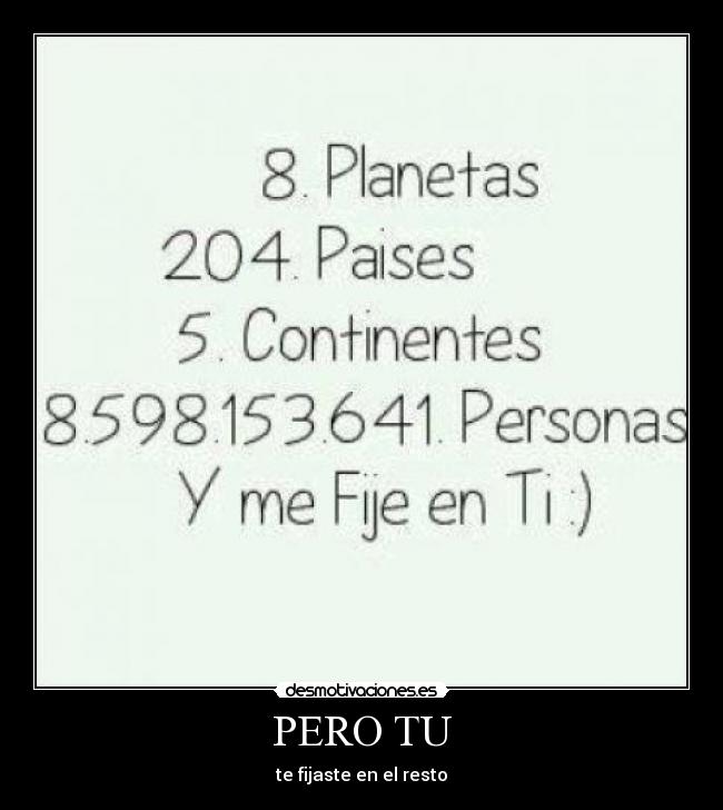 PERO TU - te fijaste en el resto