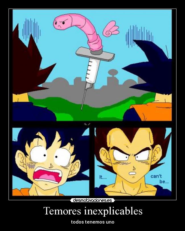 Temores inexplicables - todos tenemos uno