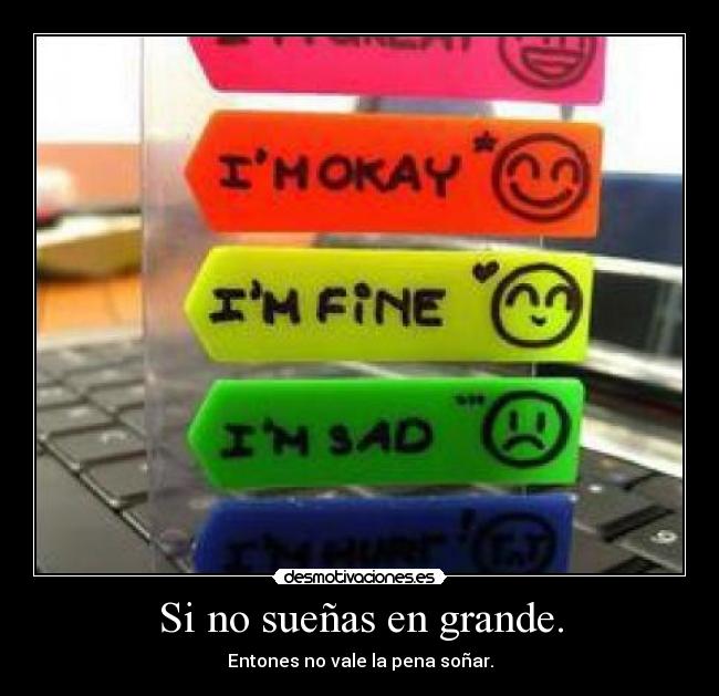 Si no sueñas en grande. - 