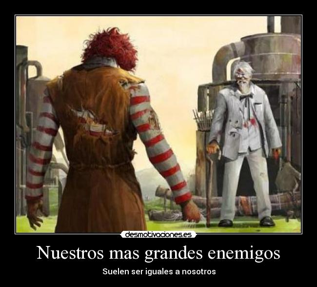 Nuestros mas grandes enemigos -