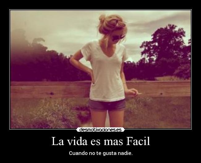 La vida es mas Facil -