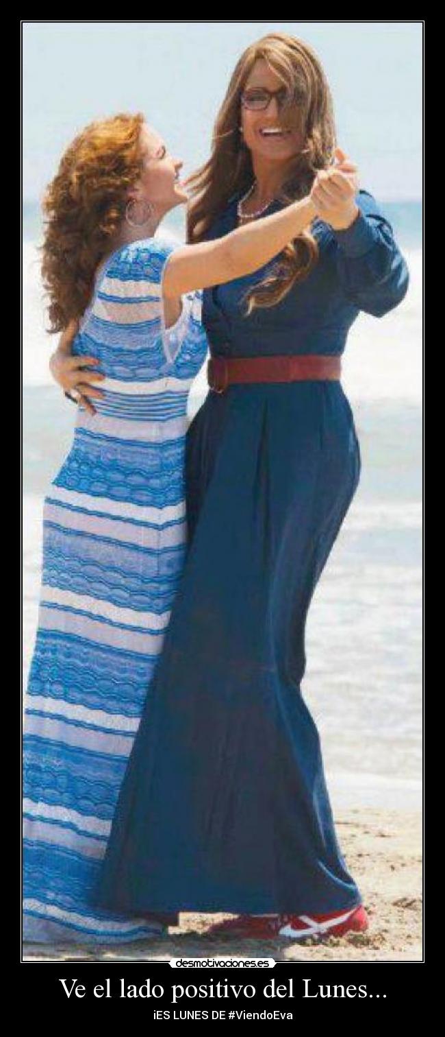 Ve el lado positivo del Lunes... -