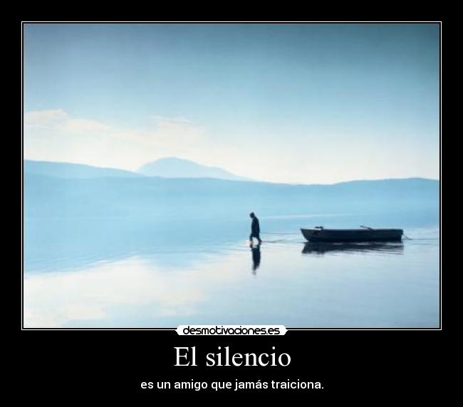 carteles silencio silencio soledad amigo desmotivaciones