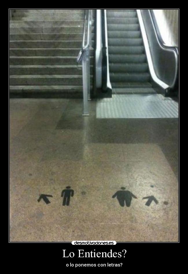 Lo Entiendes? - o lo ponemos con letras?