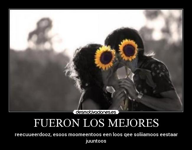 FUERON LOS MEJORES - 