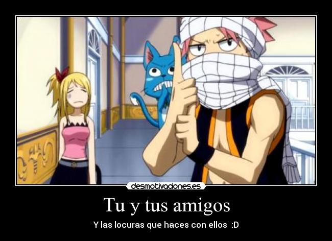 carteles amigos natsu desmotivaciones