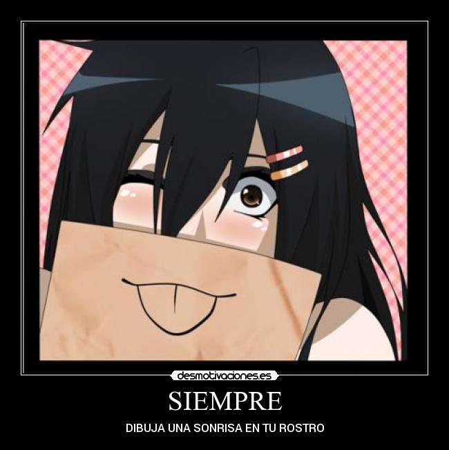 SIEMPRE - DIBUJA UNA SONRISA EN TU ROSTRO