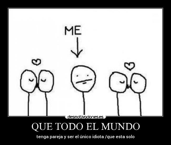 QUE TODO EL MUNDO -