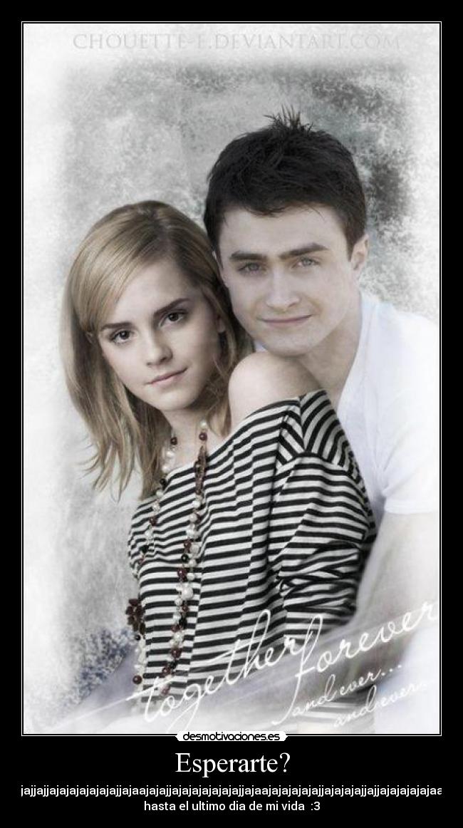 Esperarte? - jajajajajajajajjajaajajajajajajjajajajajjajjajjajajajajajajajjajaajajajjajajajajajajajjajaajajajajajajjajajajajjajjajajajajajaajajajjajajajajjajjajajajajajaajajajajaaj
hasta el ultimo dia de mi vida♥ :3