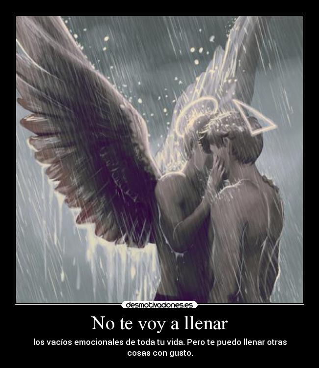 No te voy a llenar -