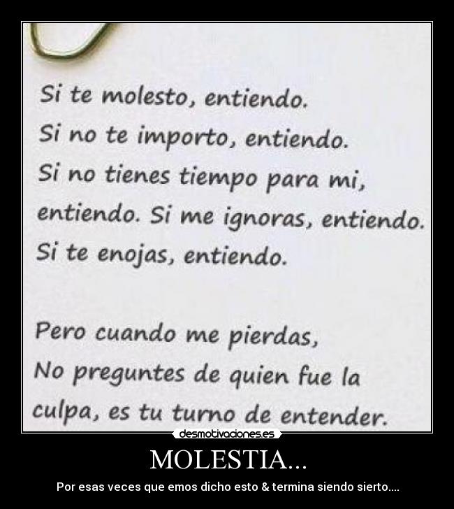 MOLESTIA... - Por esas veces que emos dicho esto & termina siendo sierto....