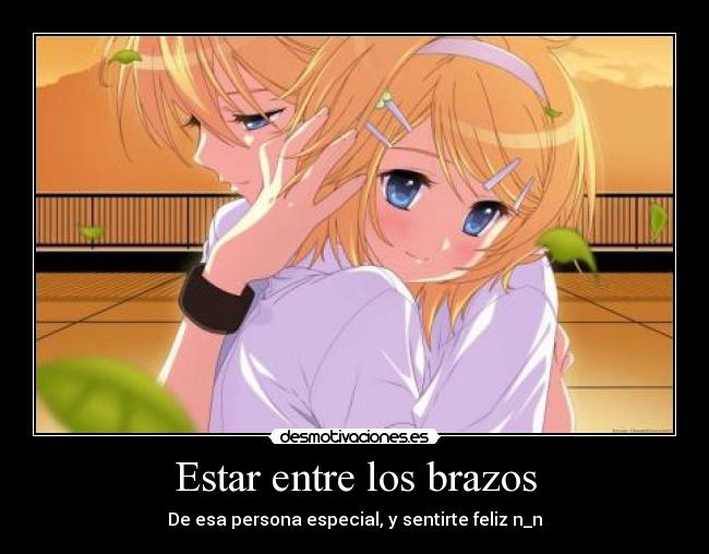 Estar entre los brazos -