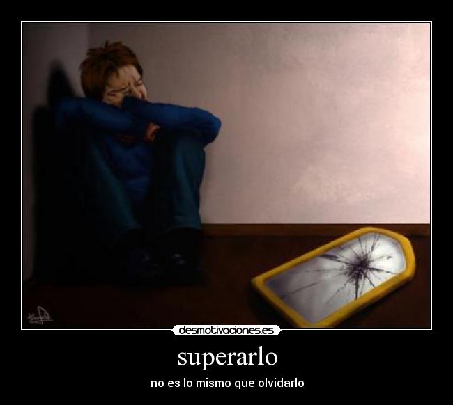 superarlo - no es lo mismo que olvidarlo
