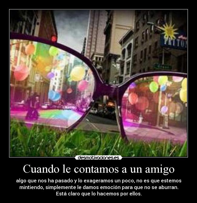 Cuando le contamos a un amigo - 