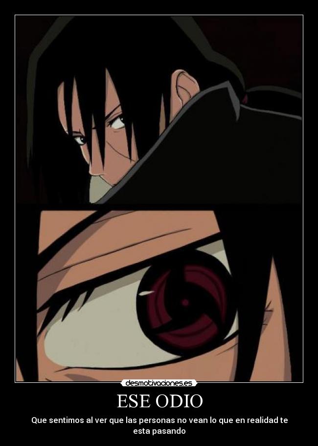 ESE ODIO - Que sentimos al ver que las personas no vean lo que en realidad te esta pasando