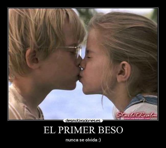 EL PRIMER BESO - nunca se olvida :)