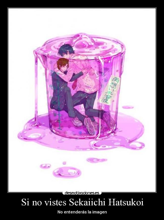 Si no vistes Sekaiichi Hatsukoi -