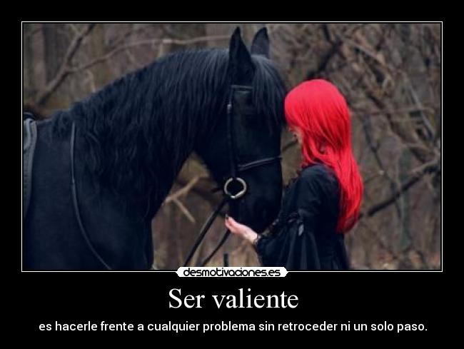 Ser valiente - 