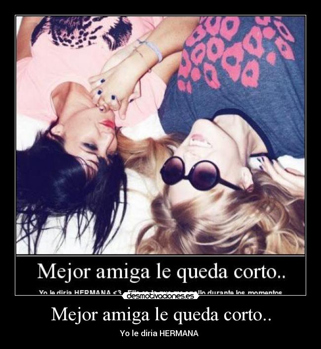 Mejor amiga le queda corto.. - 