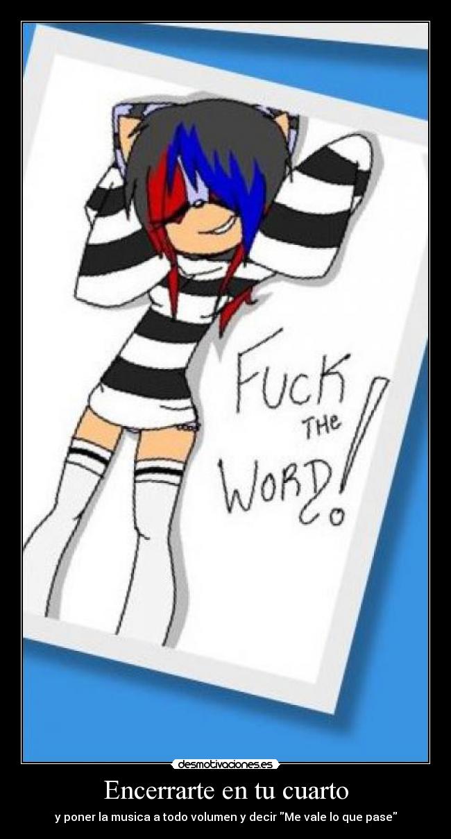 Encerrarte en tu cuarto -