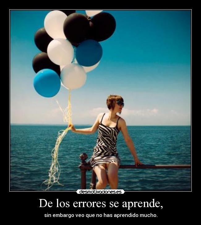 De los errores se aprende, - 