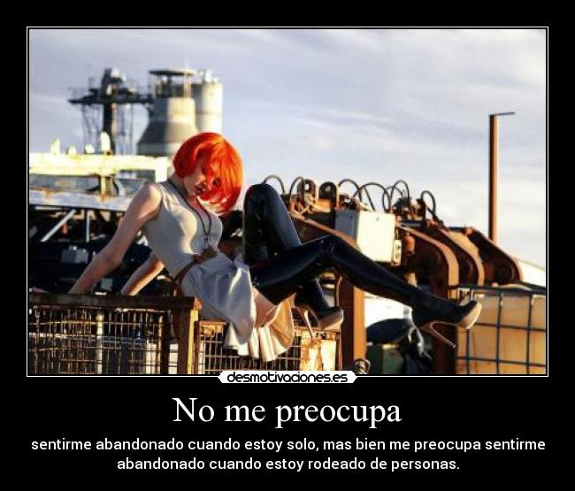 No me preocupa -