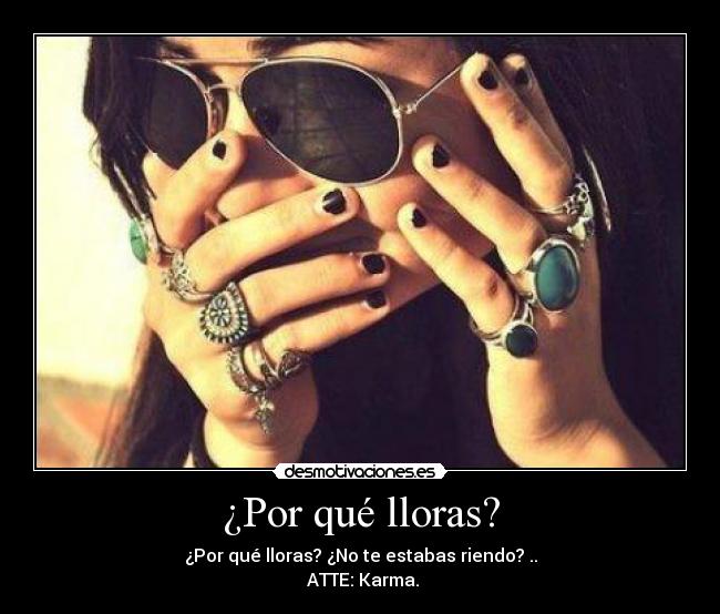 ¿Por qué lloras? -