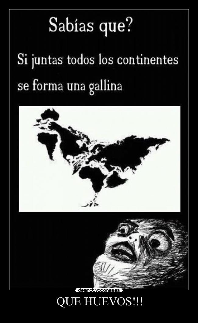QUE HUEVOS!!! -