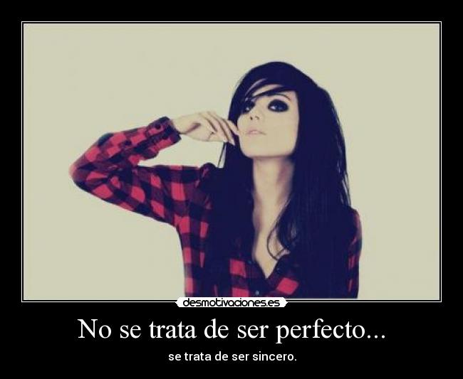 No se trata de ser perfecto... -