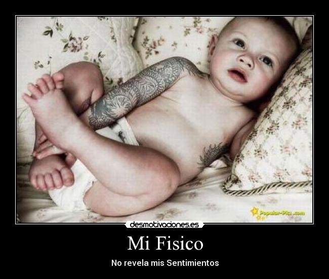 Mi Fisico - No revela mis Sentimientos