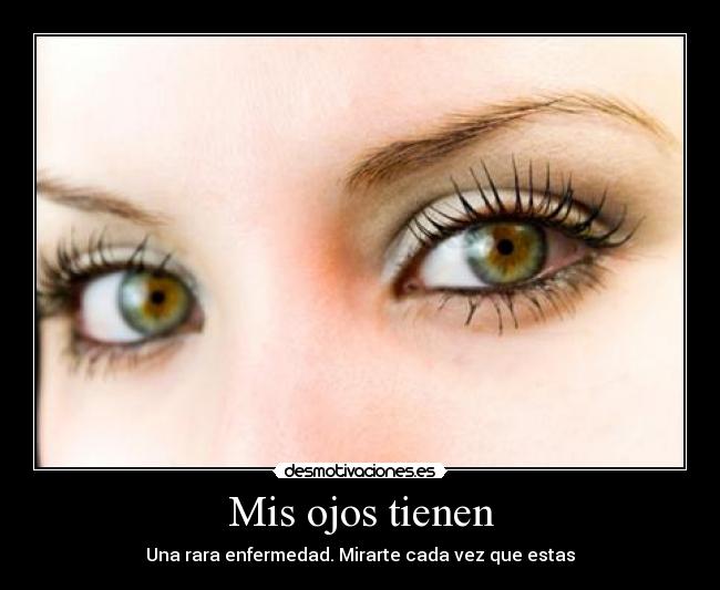Mis ojos tienen -