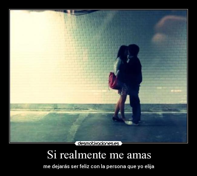 Si realmente me amas - 