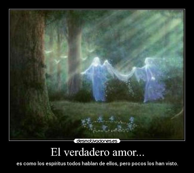 El verdadero amor... -