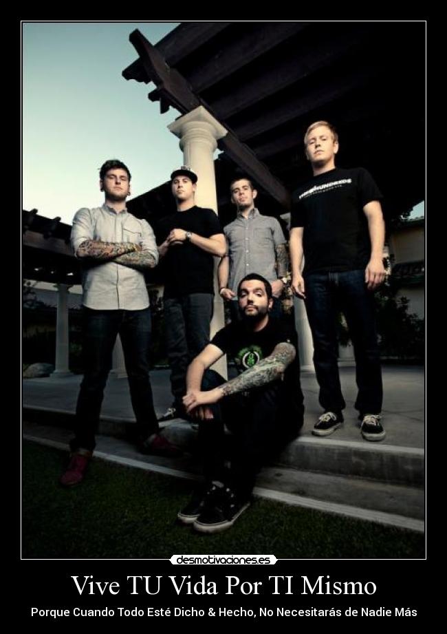 Vive TU Vida Por TI Mismo - Porque Cuando Todo Esté Dicho & Hecho, No Necesitarás de Nadie Más