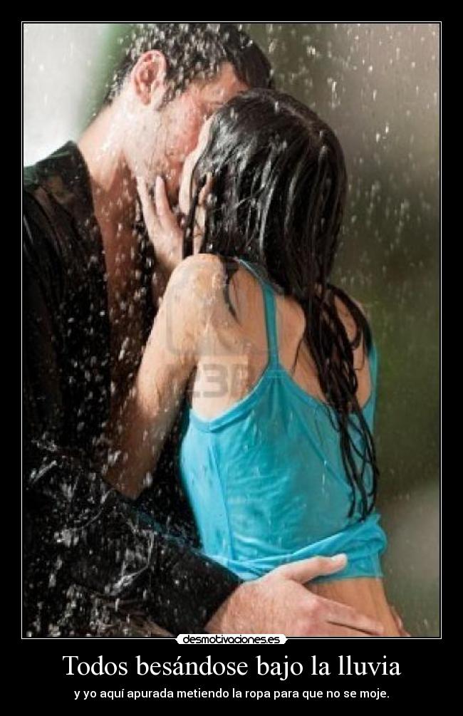 Todos besándose bajo la lluvia - 