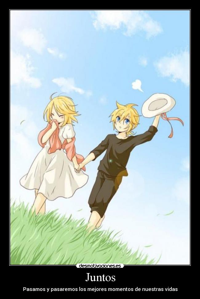 Juntos - Pasamos y pasaremos los mejores momentos de nuestras vidas