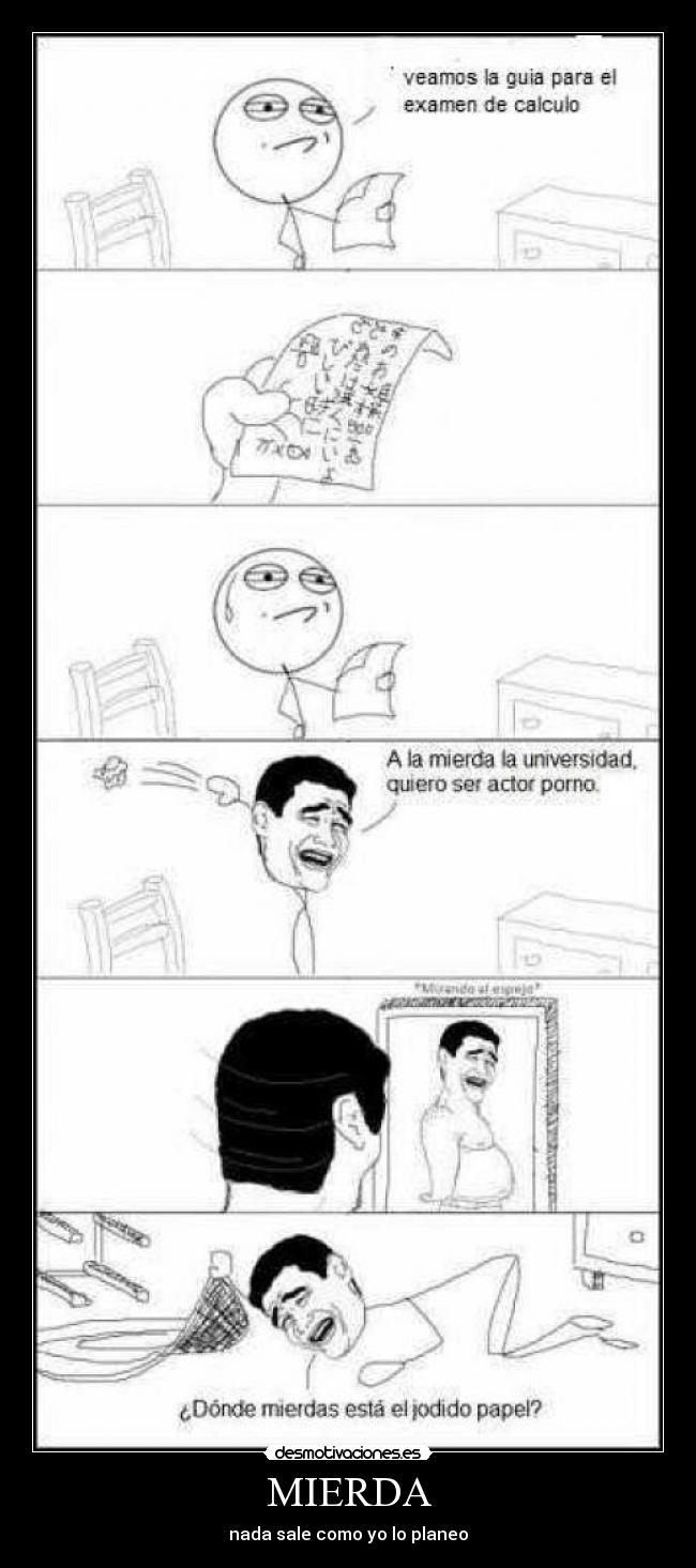 MIERDA - nada sale como yo lo planeo