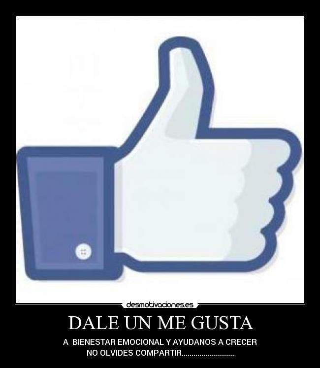 DALE UN ME GUSTA - 