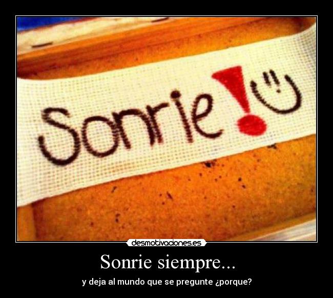 Sonrie siempre... - 