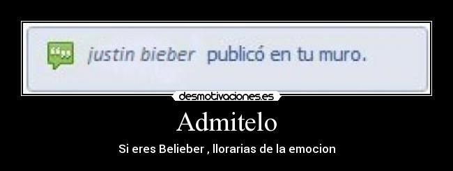 Admitelo - Si eres Belieber , llorarias de la emocion